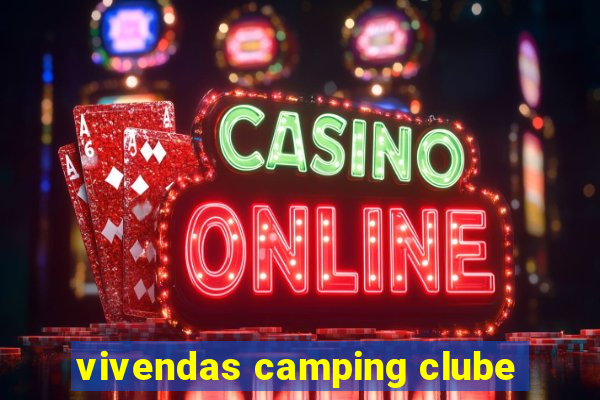 vivendas camping clube